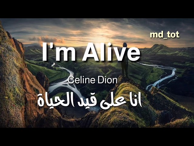 I'm Alive - Celine Dion, lyrics مترجمة  انا على قيد الحياة class=