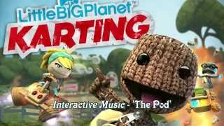 Littlebigplanet Karting Soundtrack - The Pod