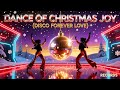 🎶Dance of Christmas Joy (Disco Forever Love)