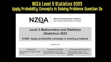 NCEA Level 3 Statistics 2023 - Apply Probability Concepts in Solving Problems Question 3a