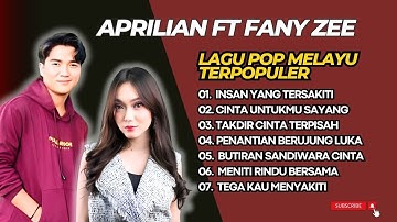 APRILIAN FT FANY ZEE  - INSAN YANG TERSAKITI - CINTA UNTUKMU SAYANG  -   LAGU POP TERPOPULER 2025