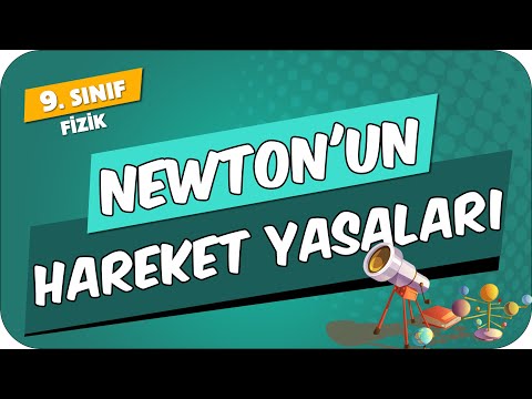 Newton'un Hareket Yasaları | 9.Sınıf Fizik #2024