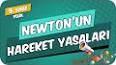 Newton'un Hareket Yasaları ve Mekanik Hareket ile ilgili video