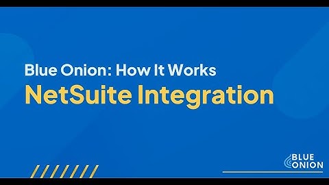 Blue Onion: NetSuite Integration