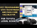 Key programming with techstream and passcode calculator for toyota lexus scion