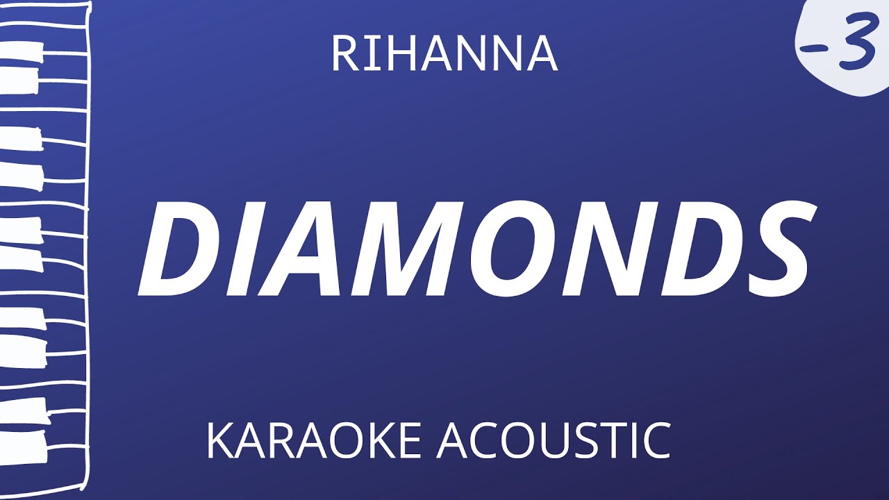 Diamonds - Rihanna (Acoustic Karaoke) Lower Key