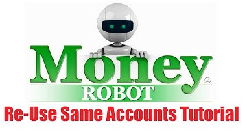 Money Robot Submitter - Re-Use Same Accounts Tutorial