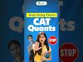 3 CAT Quant Mistakes Self-Preparation Students Always Make | Avoid This!