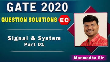 GATE 2020 I Electronics I Question paper Discussion I Signal & System I Part 01