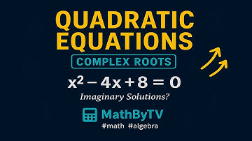 Quadratic Equations with Complex Roots | Step-by-Step Example (x² − 4x + 8 = 0)