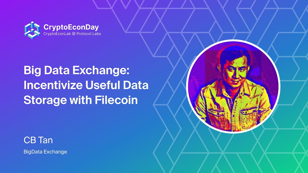 Big Data Exchange: Incentivize Useful Data Storage with Filecoin - CB Tan