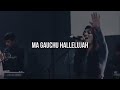 Ma gauchu hallelujah  i raise a hallelujah  new life worship  moments 