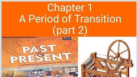 ICSE class 8 history chapter 1 A Period of Transition