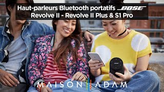 Haut-Parleurs Bluetooth Portatifs Bose Revolve Ii, Revolve+ Ii & S1 Pro | Présentation De Produits