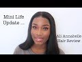 Ali Annabelle Hair Review + Mini Life update: I Moved Out, Balancing a New Lifestyle