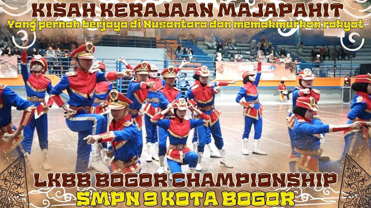 KISAH KERAJAAN MAJAPAHIT - SMPN 9 KOTA BOGOR - BOGOR CHAMPIONSHIP