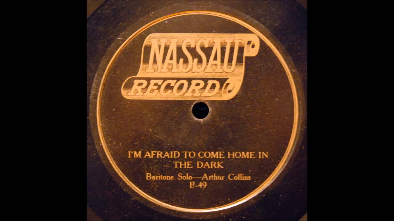 I'm Afraid to Come Home in the Dark (Arthur Collins) I'm Afraid to Come Home in the Dark (Arthur Collins)
