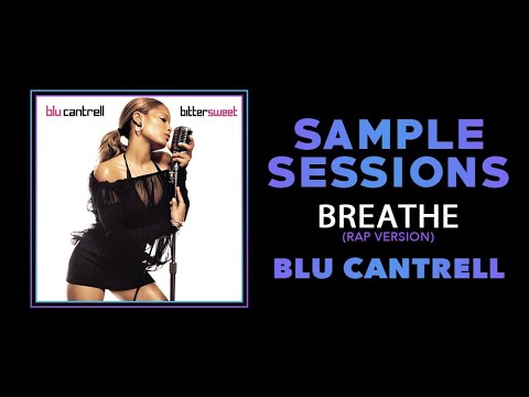 Sample Sessions - Episode 118: Breathe (Feat. Sean Paul) - Blu Cantrell