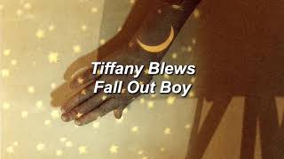 Fall Out Boy - Tiffany Blews (Lyrics)