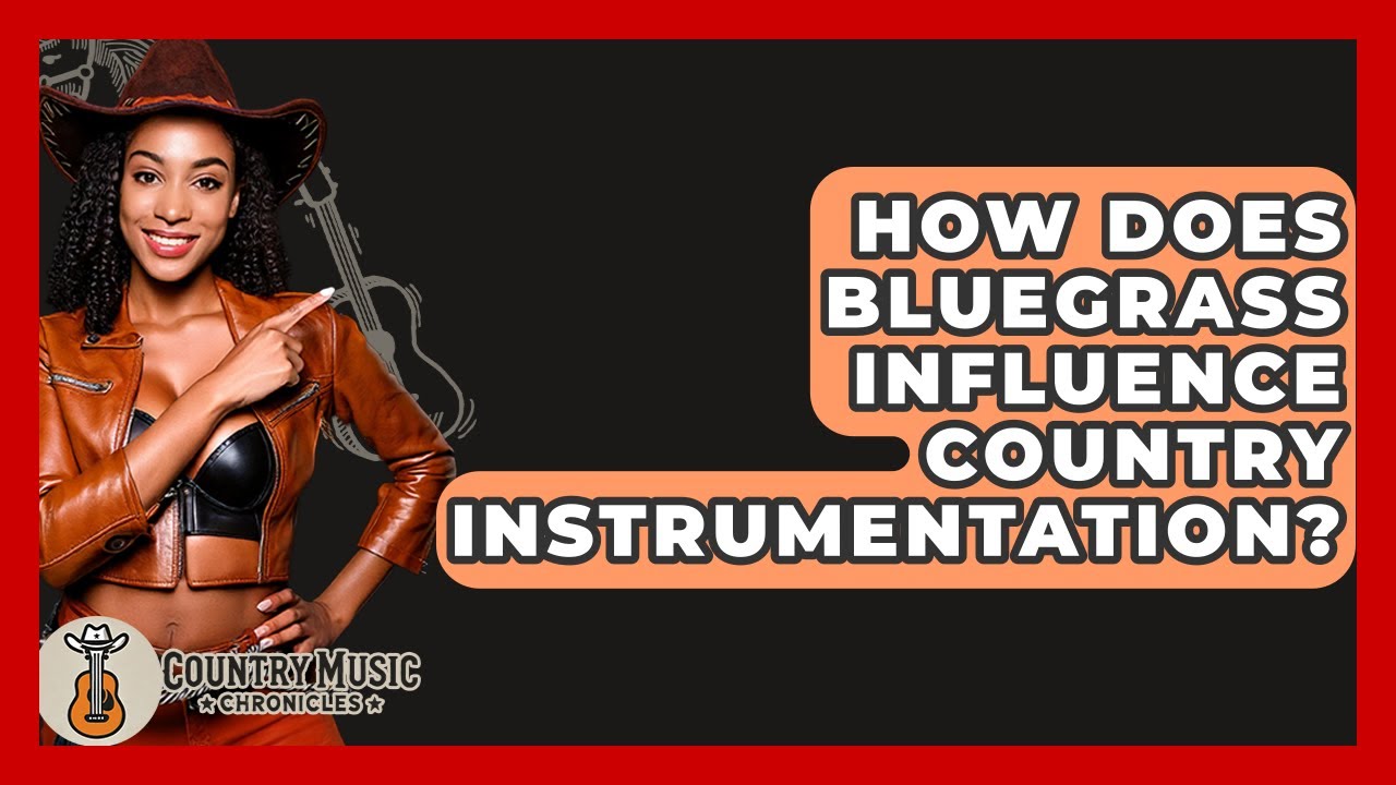 How Does Bluegrass Influence Country Instrumentation? - Country Music ...