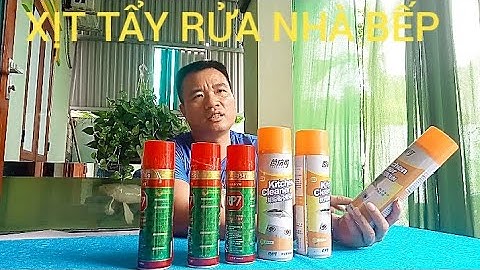CHAI XỊT TẨY RỬA VỆ XINH LÀM SẠCH NHÀ BẾP VÀ CHAI XỊT TẨY RỈ SÉT BÔI TRƠN CAO CẤP NHƯ VIDEO TEST 