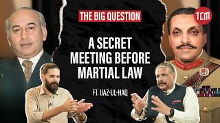 Kya Gen. Zia Pakistan Ky Hero hain? | The Big Question ft. Ijaz-ul-Haq | Ep 30