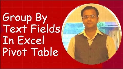 Group by text fields in Excel pivot table