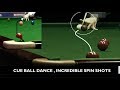 INCREDIBLE  SNOOKER CUE BALL SPINING SHOTS CUE BALL DANCE