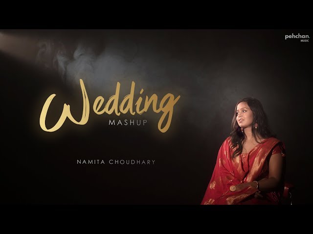 Wedding Mashup  - Namita Choudhary | Wedding Songs class=