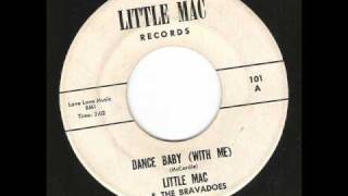 Little Mac & The Bravadoes - Dance Baby ( Great driving 60's rocker) chords