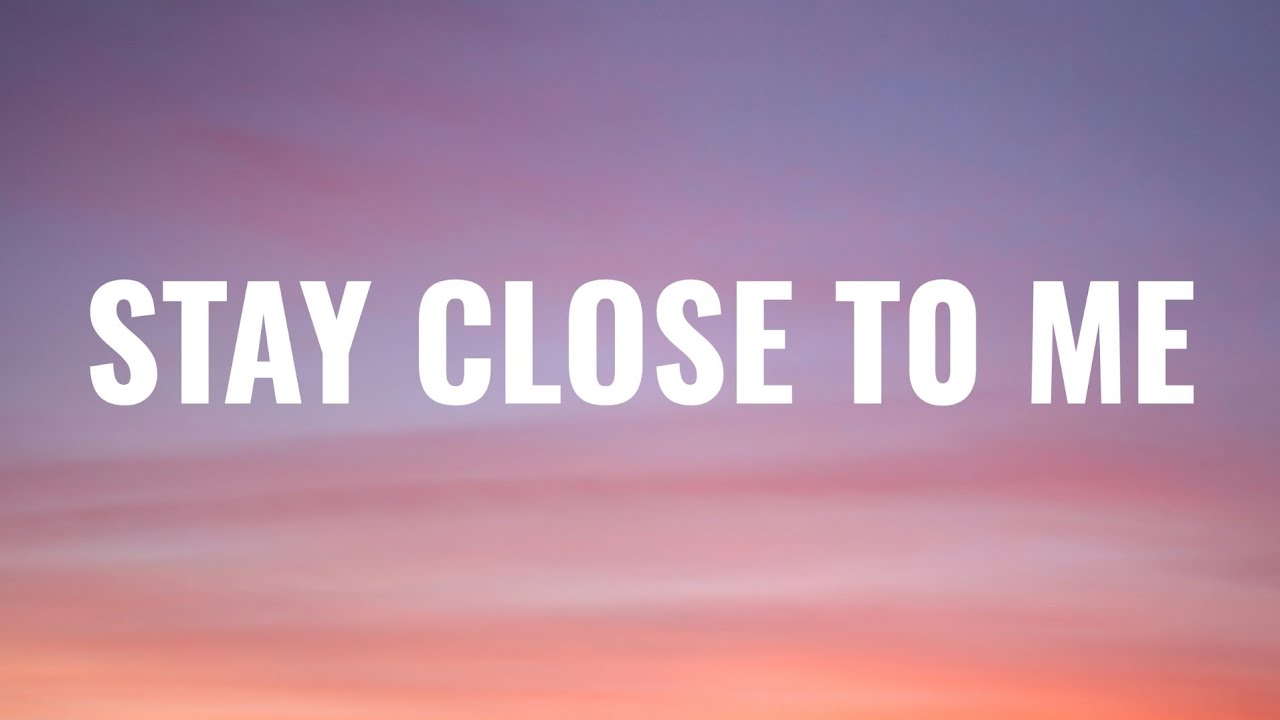 Stay Close To Me | New English Song | 