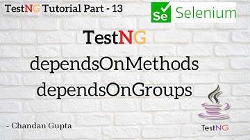 Create dependency between tests in TestNG | TestNG Tutorial Part #13