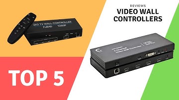 Top 5 Best Video Wall Controllers 2021