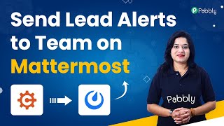 Send Lead Alerts to Team on Mattermost - Cognito Forms to Mattermost