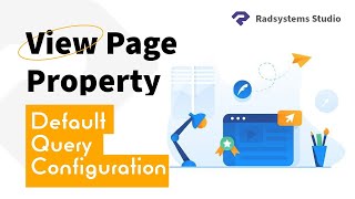 Default Query Configuration in View Page Property | RadSystems Studio