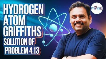 📚 Hydrogen Atom | Solution to Problem 4.13 | Griffiths’ Introduction to Quantum Mechanics