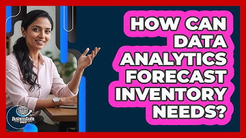 How Can Data Analytics Forecast Inventory Needs?