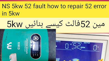 NS 5kw 52 fault How to repair NS 5kw 52fault 52 fault kese repair karen ..