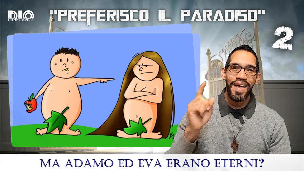 Adamo ed Eva erano eterni? C'era la morte prima del peccato originale? YouTube Adamo ed Eva erano eterni? C'era la morte prima del peccato originale? YouTube