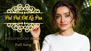 Pal Pal Dil Ke Paas (Rock Version) – Arijit Singh ft. Parampara Thakur | Bollywood Rock Cover 🎸🔥