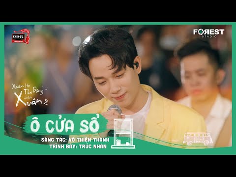 Video XHTDRLX2 | Ô Cửa Sổ - Trúc Nhân live tại Xuân Hạ Thu... - youtube