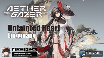 Untainted Heart - Lingguang | Character Skill Preview & Tutorial | Tier List | Aether Gazer