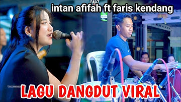 LAGU DANGDUT YANG LAGI VIRAL PERTEMUAN 2 - INTAN AFIFAH FT FARIS MAHESA