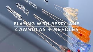 Playing with Fillers (Refyne and Restylane L): Cannulas + Needles