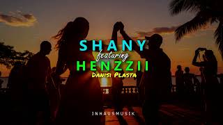 Download Lagu SHANY Ft. HENZZII - DANISI PLASTA _ Official Audio_2025 MP3