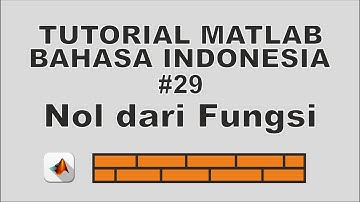 Tutorial Matlab Bahasa Indonesia #29 Nol dari Fungsi