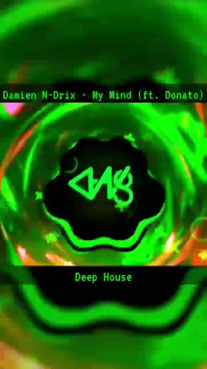 Damien N-Drix - My Mind (ft. Donato) {Deep House} #DamienNDrix #Donato #DeepHouse