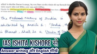 IAS Ishita Kishore 🔥Answer Writing practice for UPSC 💥 Answer Writing kaise kare in English