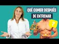 MEJORES ALIMENTOS tras los ENTRENAMIENTOS | Qué comer después de entrenar | Nutrición deportiva