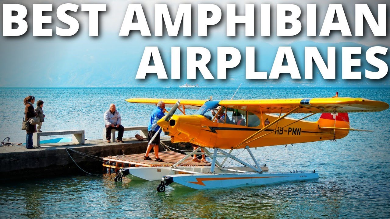 ⁣10 Best Amphibian Airplanes to Buy